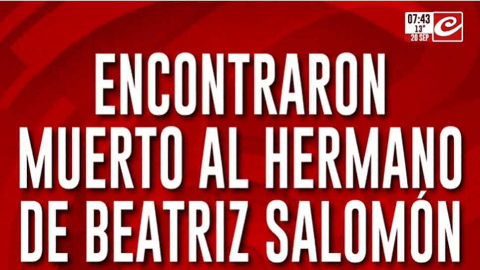 Conmoción y misterio: encontraron muerto al hermano de Beatriz Salomón