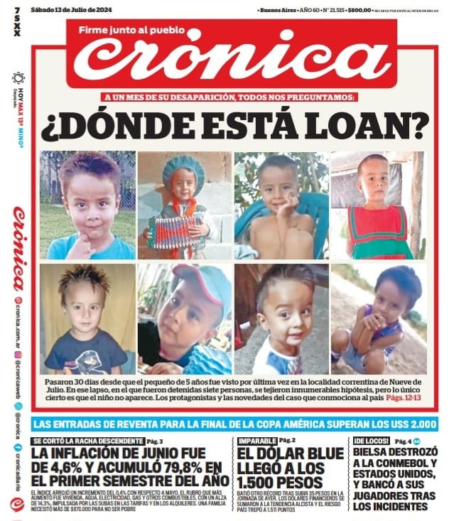  La edición del sábado 13, histórica. En la portada, ocho fotos para mostrar al nene que conmueve al país. Una historia que jamás será olvidada. Loan, ¿dónde estás?