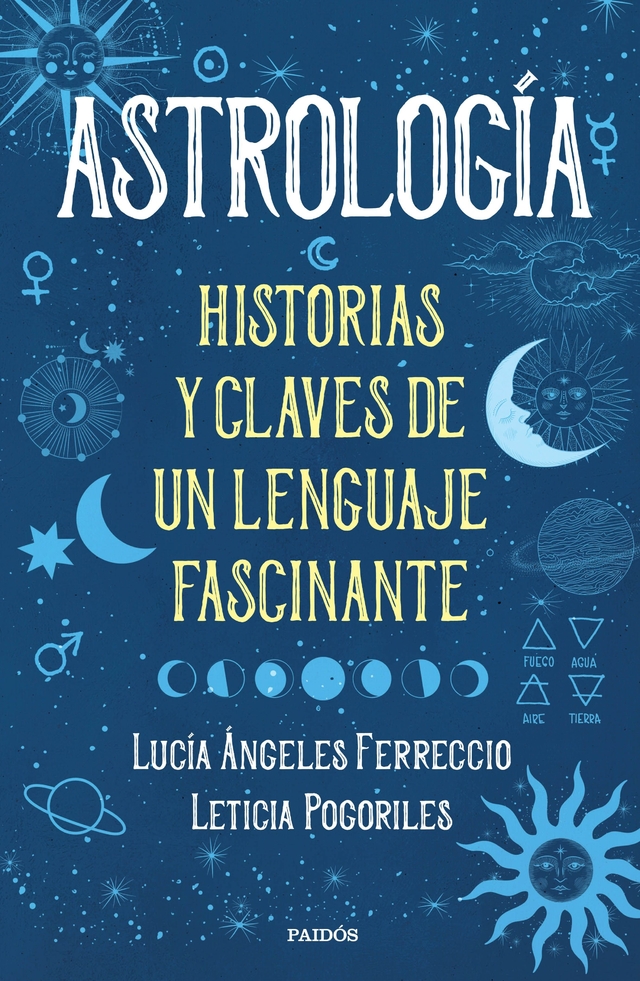 Leticia Pogoriles y Lucía Ángeles Ferreccio, autoras del libro   <a href='https://www.cronica.com.ar/tags/Astrología'>Astrología</a> Historias y claves de un lenguaje fascinante