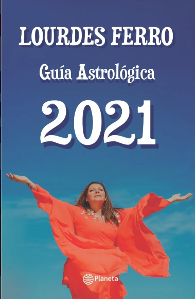 La guía astrologica 2021 de Lourdes Ferro