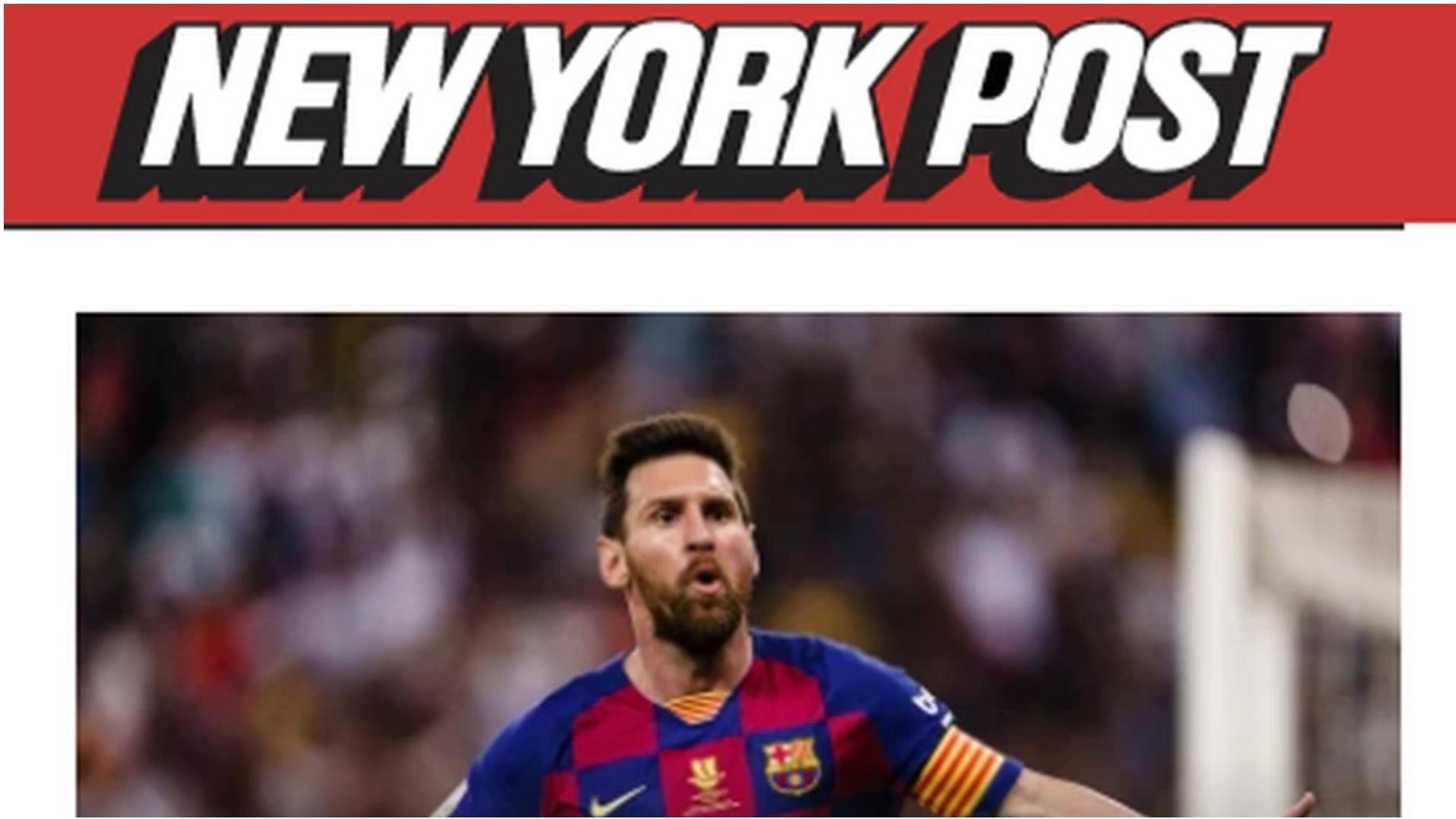 Hasta el New York Post se hizo eco de la salida de Lionel Messi.