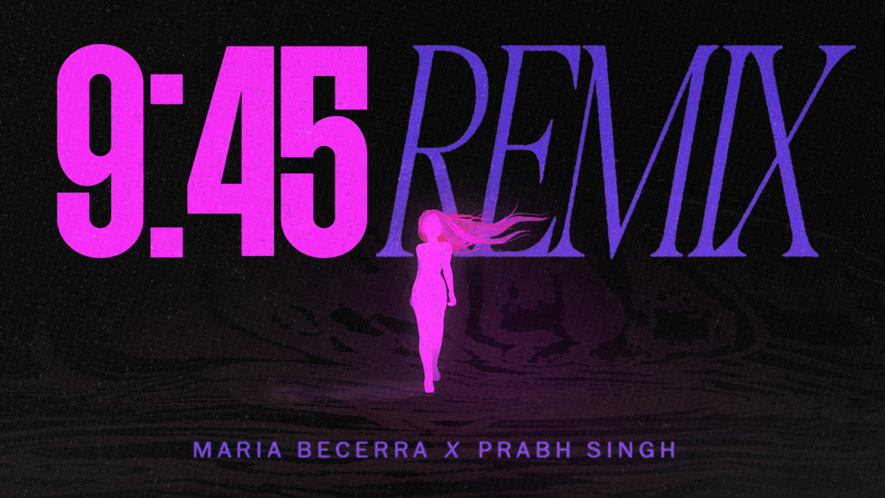 María Becerra canta en español y en punjabi para el remix de “9:45”.